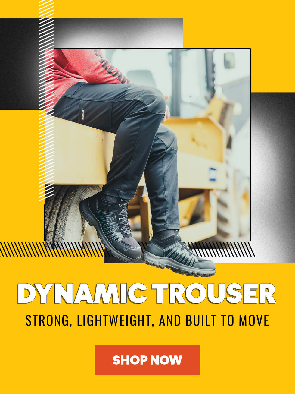 DYNAMIC TROUSER. STRONG, LIGHTWEIGHT, AND BUILT TO MOVE. SHOP NOW