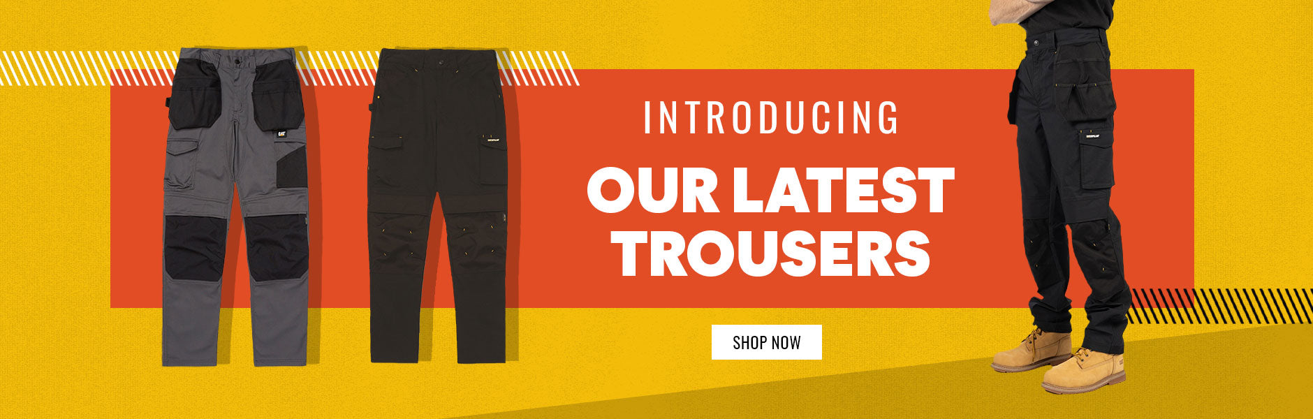 A selection of Caterpillar workwear trouser images on a yellow and orange background. Text reads 'INTRODUCING OUR LATEST TROUSERS. SHOP NOW'